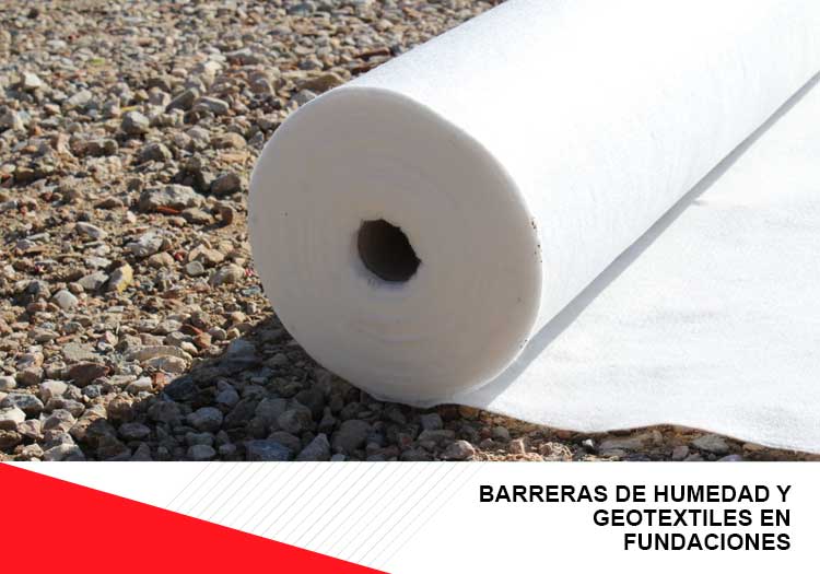 Barreras de humedad y geotextiles en fundaciones